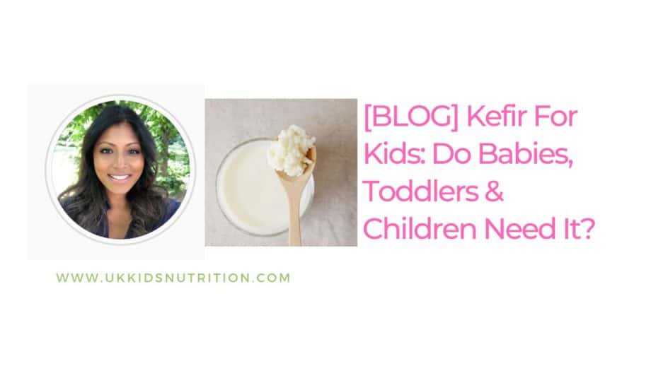 Kefir For Kids Do Babies, Toddlers and Children Really Need It