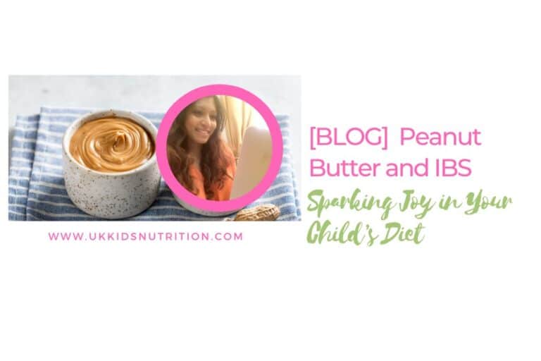 Peanut Butter and IBS Sparking Joy in Your Child's Diet Bahee Van de Bor